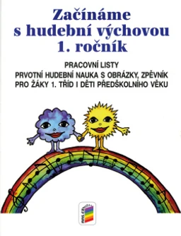 Začínáme s hudební výchovou 1.ročník - pracovní listy