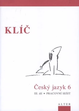 Klíč k Českému jazyku 6.ročník ZŠ - 3.díl