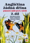 Angličtina žádná dřina - 2.díl  pracovní sešit pro 4. ročník