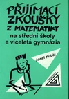 Přijímací zkoušky z matematiky na SŠ a víceletá gymnázia / DOPRODEJ