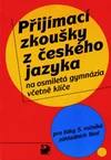 Přijímací zkoušky z českého jazyka na osmiletá gymnázia včetně klíče / DOPRODEJ