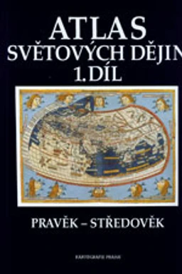Atlas světových dějin - 1.díl pravěk-středověk - učebnice pro SŠ