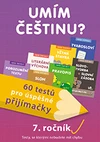 Umím češtinu? - 7.ročník - 60 testů pro úspěšné přijímačky (sada 7 sešitů)