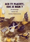 Ach ty plachty, kde je mám / DOPRODEJ