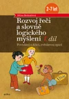 Rozvoj řeči a slovně logického myšlení - 1.díl  (2 - 7 let )