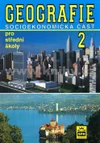 Geografie 2 pro SŠ - socioekonomická část