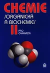 Chemie pro gymnázia II – organická a biochemie