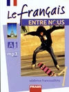 Le francais ENTRE NOUS 1 - učebnice (francouzština) / DOPRODEJ