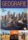 Geografie 2 pro SŠ - socioekonomikcá část  NOVÉ VYDÁNÍ