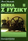 Sbírka řešených úloh z fyziky pro střední školy II (Molekulová fyzika a termika, Mechanické kmitání