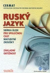Ruský jazyk - sbírka úloh maturitní zkoušky (základní obtížnost)