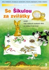 Se šikulou za zvířátky aneb jak zabavit nadané dítě ve věku 3-5 let