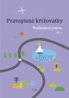 Pravopisné křižovatky - 1.díl podstatná jména