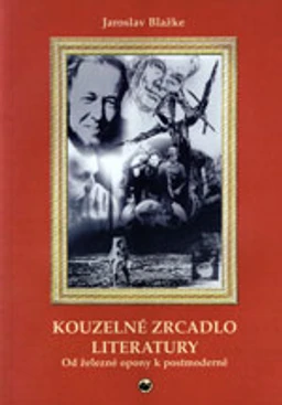 Kouzelné zrcadlo lietratury 4 - Od železné opony k postmoderně  / DOPRODEJ