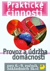 Praktické činnosti - Provoz a údržba domácnosti pro 6.-9. ročník ZŠ