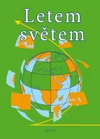 Letem světem - pracovní sešit k zeměpisu pro 6.-9. ročník ZŠ a gymnázií