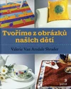 Tvoříme z obrázků našich dětí