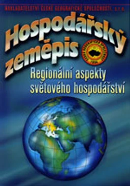 Hospodářský zeměpis - regionální aspekty světového hospodářství pro OA a SOŠ