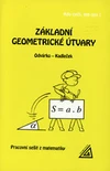 Základní geometrické útvary - pracovní sešit / DOPRODEJ