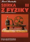 Sbírka řešených úloh z fyziky pro střední školy III (Elektřina a magnetismus)