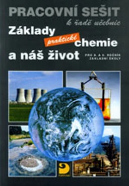 Základy praktické chemie a náš život - pracovní sešit