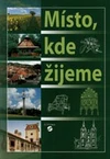 Místo, kde žijeme - učebnice - vlastivěda pro 1.stupeň ZŠ praktické - VYPRODÁNO - ČEKÁ SE NA DOTISK
