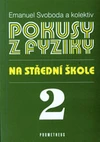 Pokusy z fyziky na střední škole 2 - Molekulová fyzika, termika, mechanické kmity a vlny