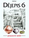 Dějepis pro 6.ročník ZŠ - pracovní sešit