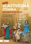 Hravá vlastivědná čítanka 4.ročník ZŠ - Nejstarší české dějiny - pracovní učebnice (15+1 ZDARMA)