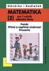 Matematika 7.ročník ZŠ - 2.díl - Poměr, přímá a nepřímá úměrnost, procenta