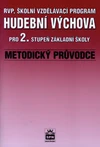 Hudební výchova pro 2.stupeň ZŠ RVP, ŠVP - metodický průvodce