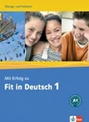 Mit Erfolg zu Fit in Deutsch 1 (A1) - Übungs/Testbuch