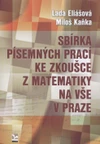 Sbírka písemných prací ke zkoušce z matematiky na VŠE