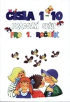 Čísla 1 - 10 - pracovní sešit pro 1.ročník ZŠ (příklady na procvičení)