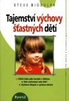 Tajemství výchovy šťastných dětí / DOPRODEJ