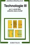 Technologie III pro 3.ročník SOU učebního oboru truhlář