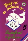 Hrej si a naučíš se! Hudební výchova pro 5. ročník ZŠ /  DOPRODEJ