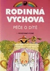 Rodinná výchova - péče o dítě pro 8. a 9.ročník ZŠ  DOPRODEJ