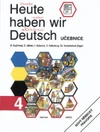 Heute haben wir Deutsch 4 - učebnice