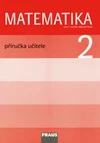 Matematika 2.ročník ZŠ  - příručka učitele /zahrnuje všechny 3 díly/ - POUZE KE STAŽENÍ NA WWW.FRAUS