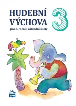 Hudební výchova 3.ročník ZŠ - učebnice
