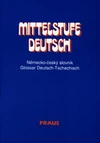 Mittelstufe Deutch: německo-český slovník  / DOPRODEJ