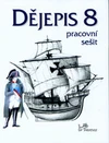 Dějepis pro 8.ročník ZŠ - pracovní sešit