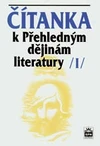Čítanka k Přehledným dějinám literatury I.