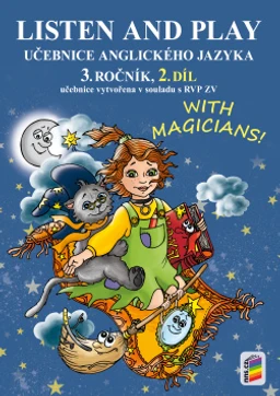 Listen and play 3.ročník With magicians! - 2.díl učebnice