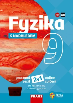 Fyzika 9.ročník s nadhledem 2v1 - pracovní sešit  (15 + 1 zdarma)