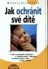 Jak ochránit své dítě / DOPRODEJ