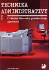Technika administrativy I. - Ovládání klávesnice psacích strojů a počítačů /  DOPRODEJ