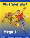 Wer? Wie? Was? 2 MEGA - učebnice    DOPRODEJ