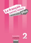 Le francais ENTRE NOUS plus 2 (A1.2) - příručka učitele + CD / DOPRODEJ